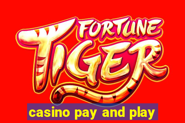 casino pay and play