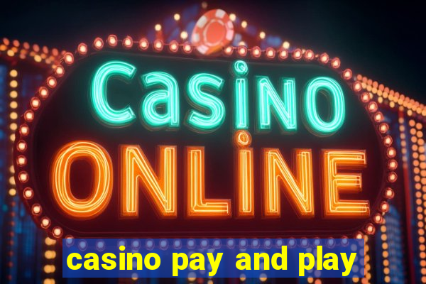 casino pay and play