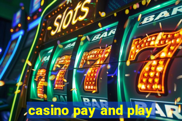 casino pay and play