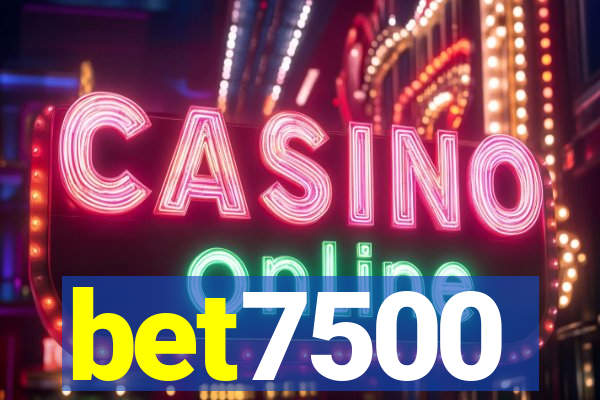 bet7500