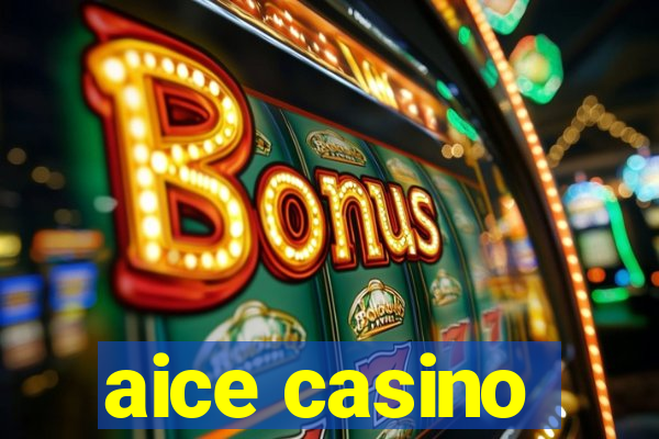 aice casino