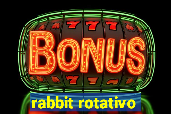 rabbit rotativo