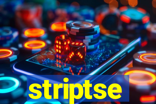 striptse