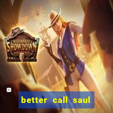 better call saul rede canais