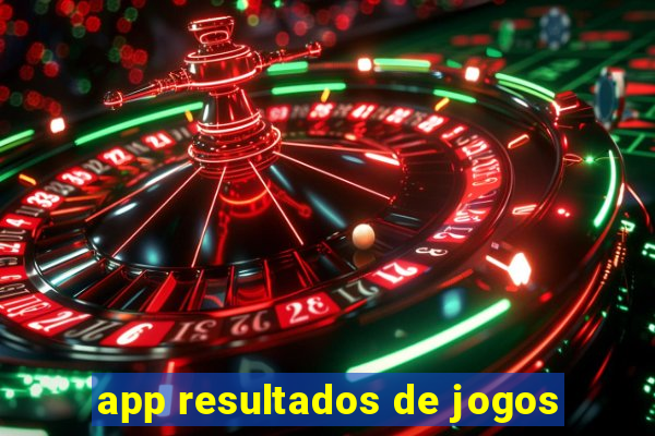 app resultados de jogos