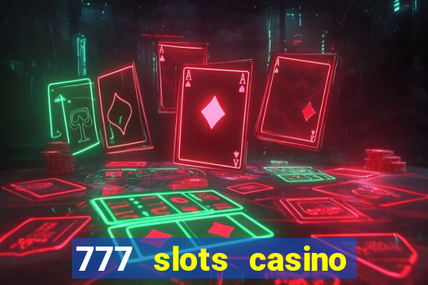 777 slots casino online gcash