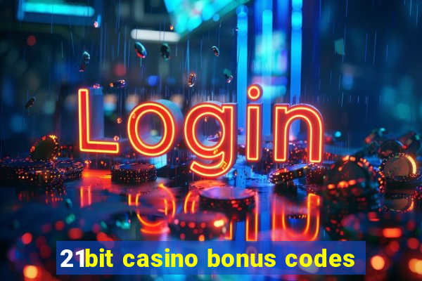 21bit casino bonus codes