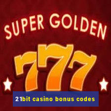 21bit casino bonus codes