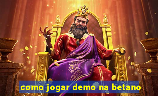 como jogar demo na betano