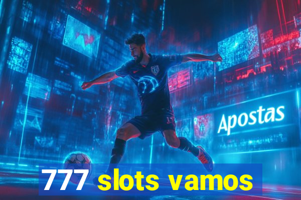 777 slots vamos