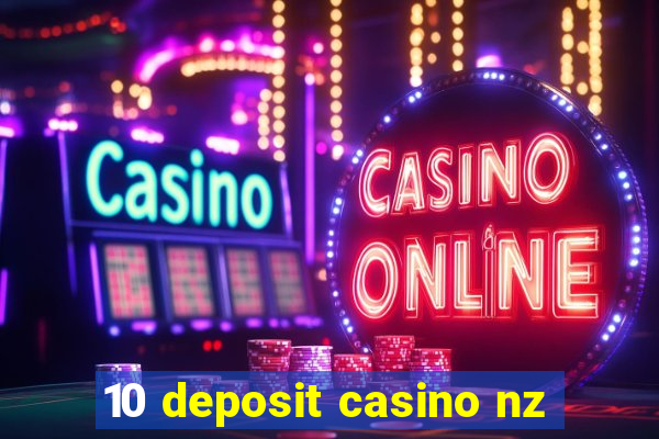 10 deposit casino nz