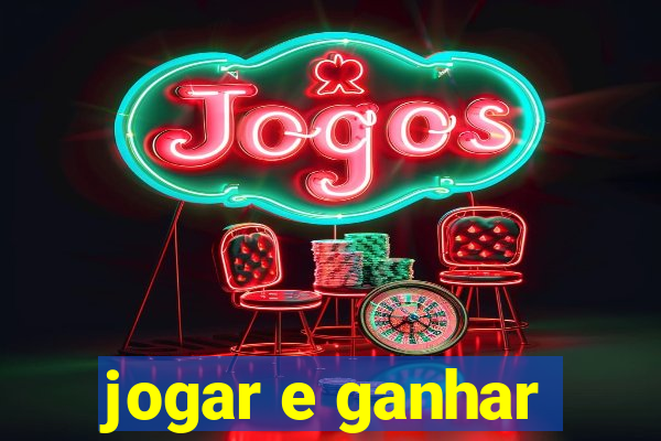 jogar e ganhar