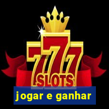 jogar e ganhar