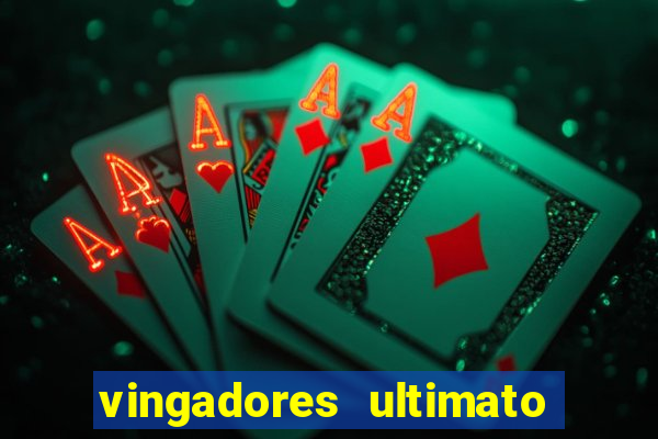 vingadores ultimato dublado download