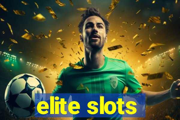 elite slots