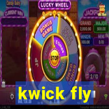 kwick fly