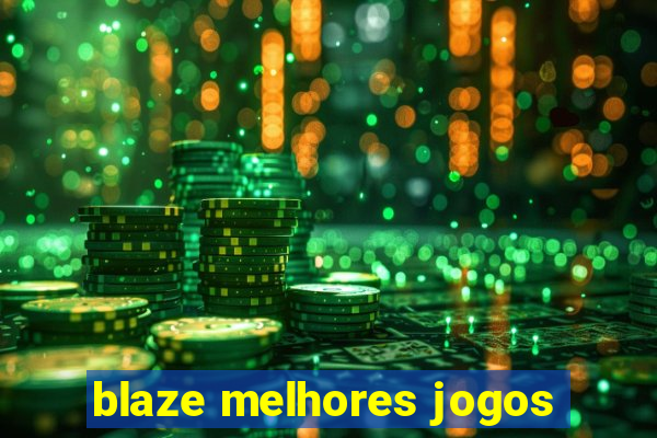 blaze melhores jogos