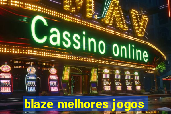 blaze melhores jogos