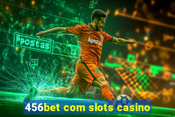 456bet com slots casino