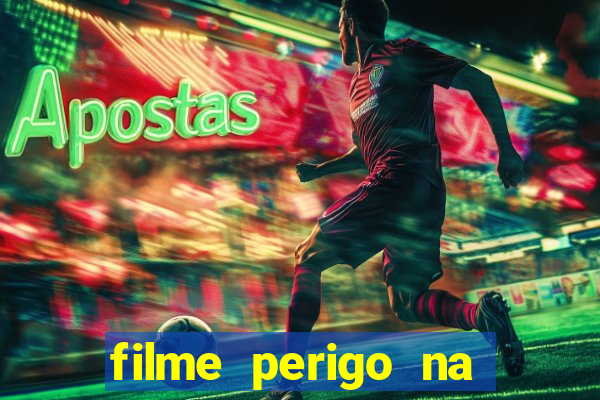 filme perigo na montanha netflix