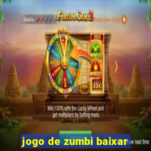 jogo de zumbi baixar