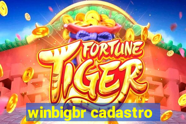 winbigbr cadastro