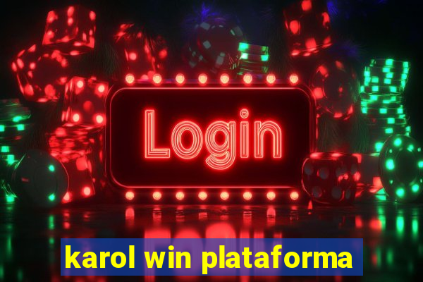 karol win plataforma