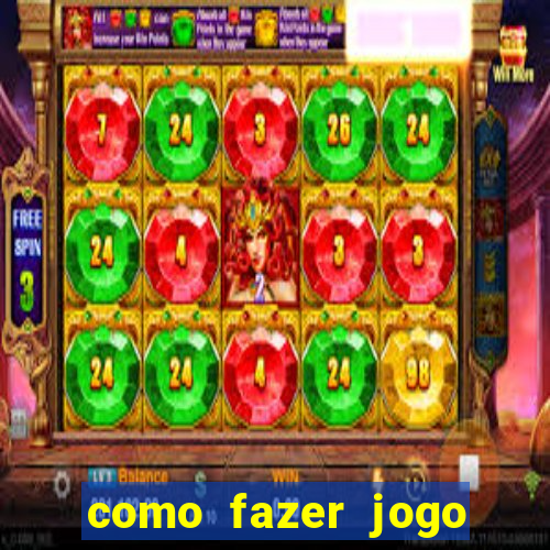 como fazer jogo pela internet