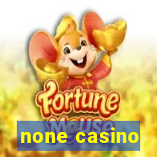 none casino