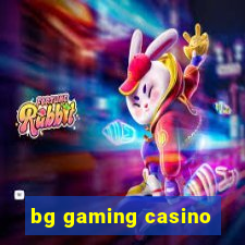 bg gaming casino