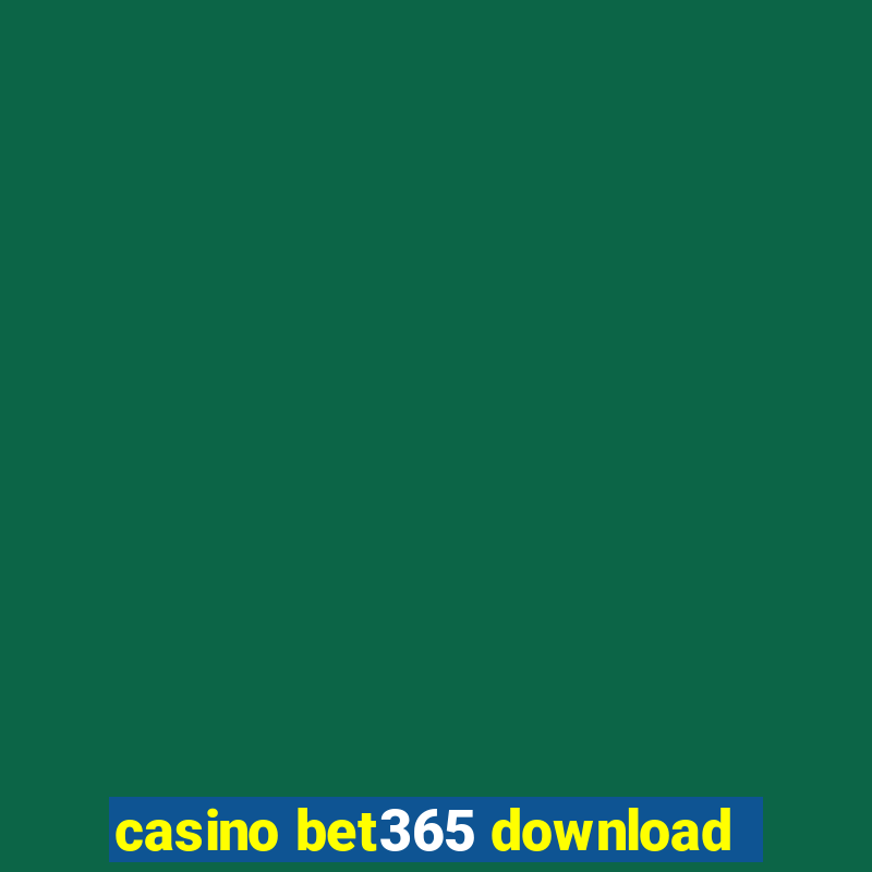 casino bet365 download