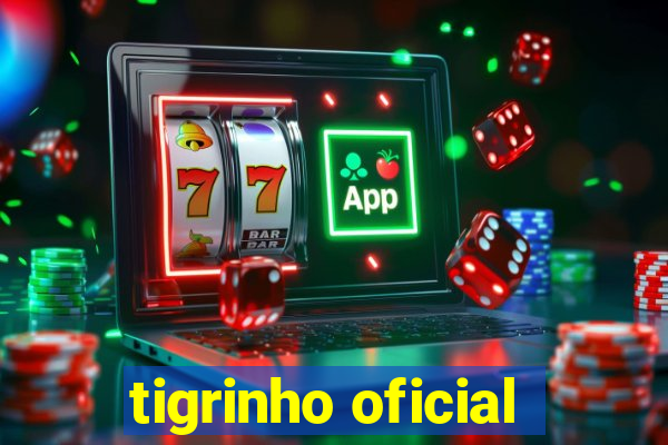 tigrinho oficial