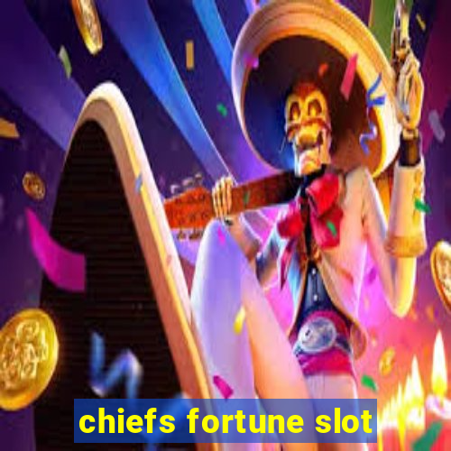 chiefs fortune slot