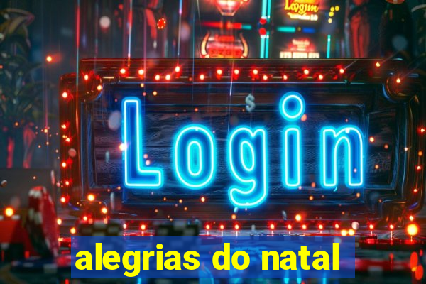 alegrias do natal