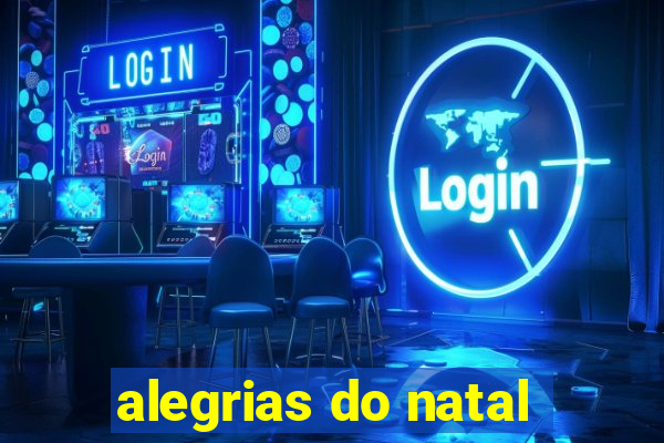 alegrias do natal