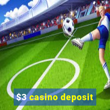 $3 casino deposit