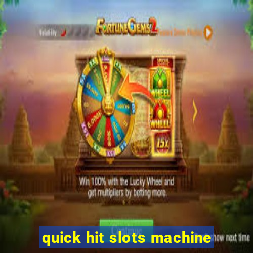 quick hit slots machine