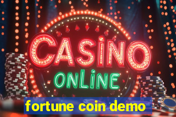 fortune coin demo