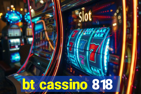 bt cassino 818