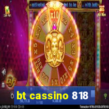 bt cassino 818