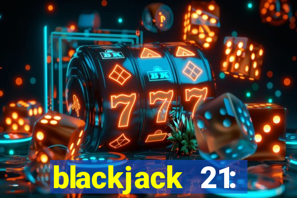 blackjack 21: casino card game