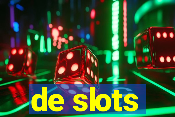 de slots