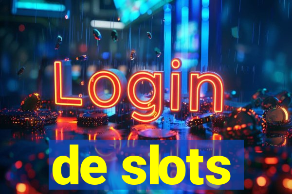 de slots