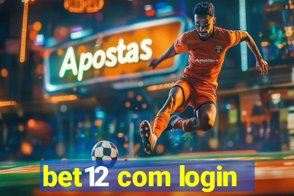 bet12 com login