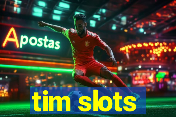 tim slots