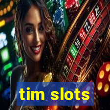 tim slots