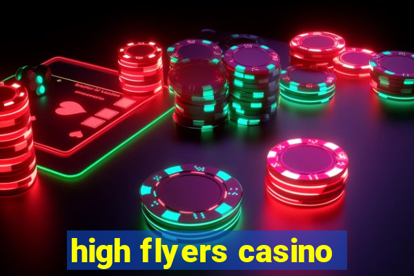 high flyers casino