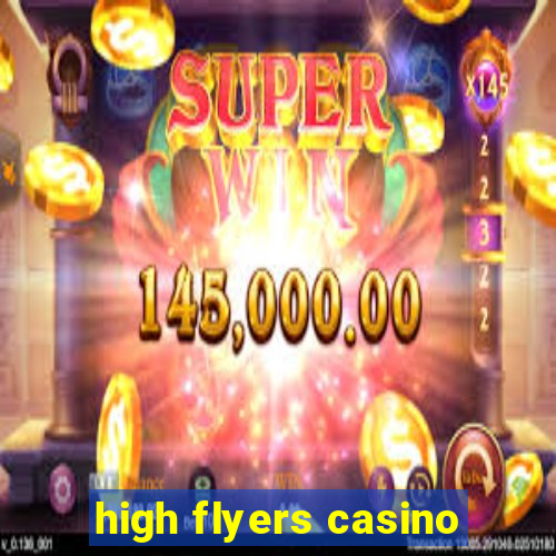 high flyers casino