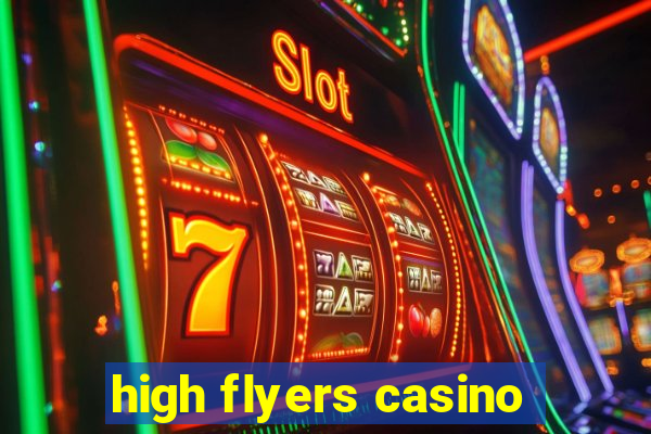 high flyers casino