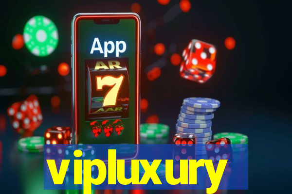 vipluxury